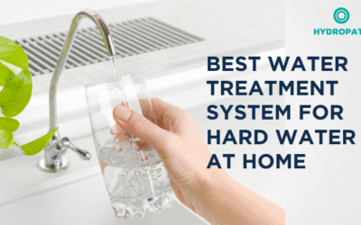 Best Water Treatment System for Hard Water at Home